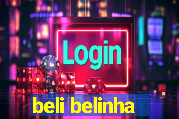 beli belinha